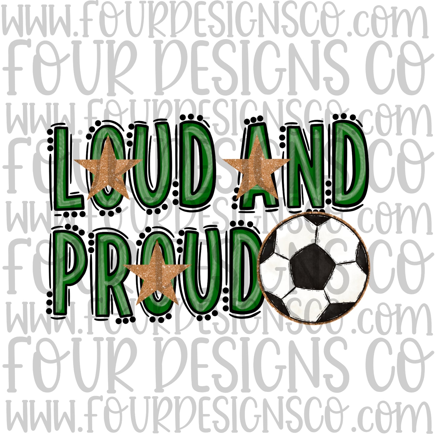 Loud and Proud Soccer Green