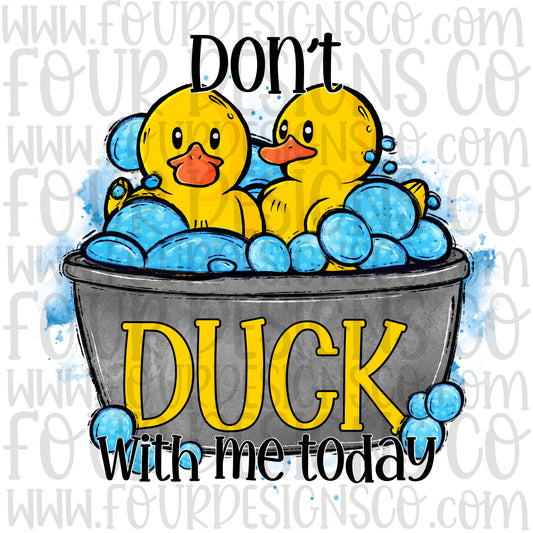 Don’t duck with me today