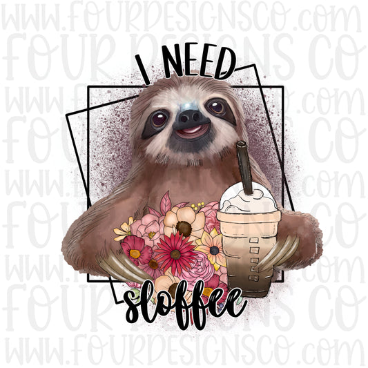 I need sloffee