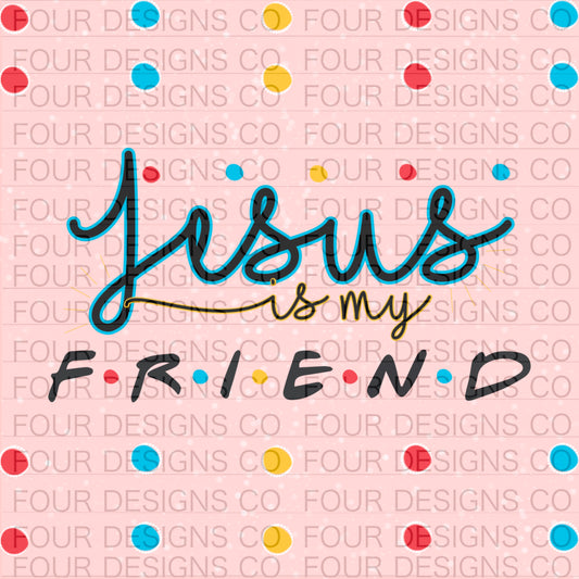 Jesus is my friend